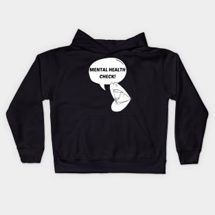 Mental Health Check! Kids Hoodie